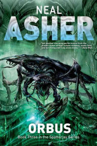 Title: Orbus (Spatterjay Series #3), Author: Neal Asher