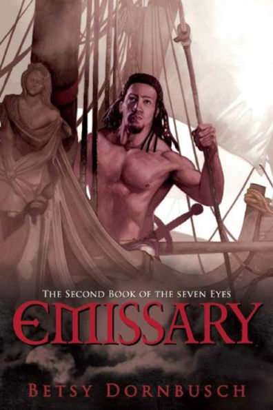 Emissary: The Second Book of the Seven Eyes