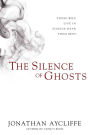 The Silence of Ghosts: A Novel