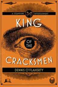 Title: King of the Cracksmen, Author: Dennis O'Flaherty