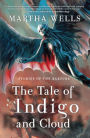 The Tale of Indigo and Cloud: Stories of the Raksura