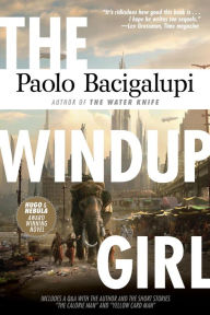 Title: The Windup Girl, Author: Paolo Bacigalupi