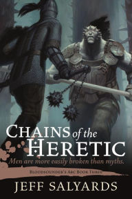 Title: Chains of the Heretic: Bloodsounder's Arc Book Three, Author: Jeff Salyards
