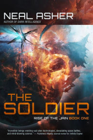 Title: The Soldier (Rise of the Jain Series #1), Author: Neal Asher