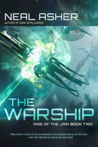 Title: The Warship (Rise of the Jain #2), Author: Neal Asher