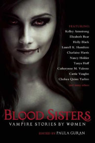 Title: Blood Sisters: Vampire Stories by Women, Author: Paula Guran