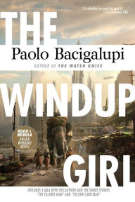 Title: The Windup Girl, Author: Paolo Bacigalupi