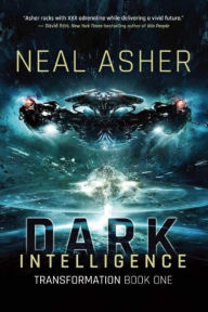 Title: Dark Intelligence (Transformation Series #1), Author: Neal Asher