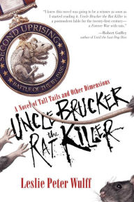 Title: Uncle Brucker the Rat Killer, Author: Leslie Peter Wulff