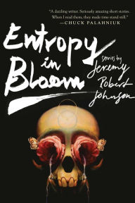Entropy in Bloom: Stories