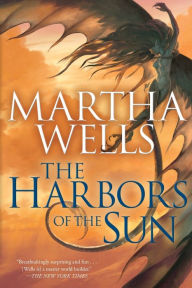 Title: The Harbors of the Sun (Books of the Raksura Series #5), Author: Martha Wells