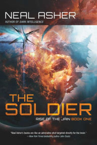 Title: The Soldier: Rise of the Jain, Book One, Author: Neal Asher