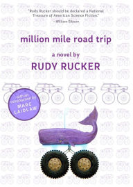 Title: Million Mile Road Trip, Author: Rudy Rucker