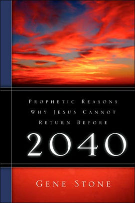 Prophetic Reasons Why Jesus Cannot Return Before 2040paperback - 