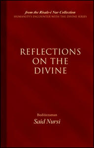 Title: Reflections of The Divine, Author: Bediuzzaman Said Nursi