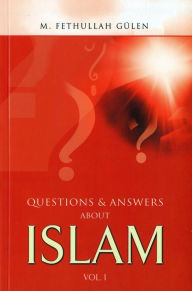 Title: Questions and Answers about Islam vol 1, Author: M. Fethullah Gülen