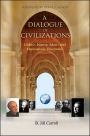 A Dialogue of Civilizations: Gulen's Islamic Ideals and Humanistic Discourse