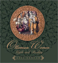 Title: Ottoman Women, Author: Asli Sancar