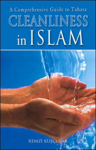 Title: Cleanliness in Islam, Author: Remzi Kuscular
