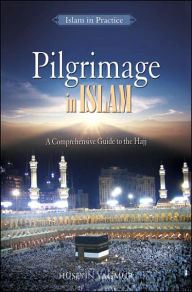 Title: Pilgrimage in Islam, Author: Huseyin Yagmur