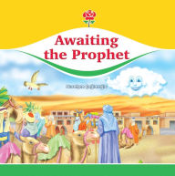 Title: Awaiting the Prophet, Author: Nurefsan Caglaroglu