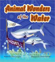 Title: Animal Wonders of the Water, Author: Osman Kaplan