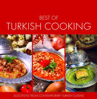 Title: Best of Turkish Cooking: Selections from Contemporary Turkish Cousine, Author: Ali Budak