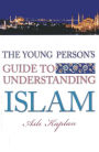 The Young Person's Guide to Understanding Islam