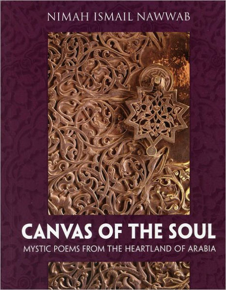 Canvas of the Soul: Mystic Poems from the Heartland of Arabia