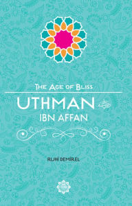 Title: Uthman Ibn Affan, Author: Ruhi Demirel