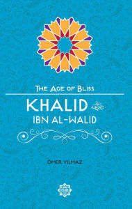 Title: Khalid Ibn Al-Walid, Author: Omer Yilmaz
