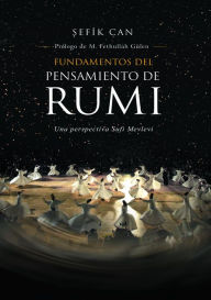 Title: Fundamentals Of Rumis Thought, Author: Sefik Can