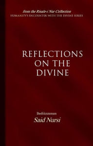 Title: Reflections of The Divine, Author: Bediuzzaman Said Nursi