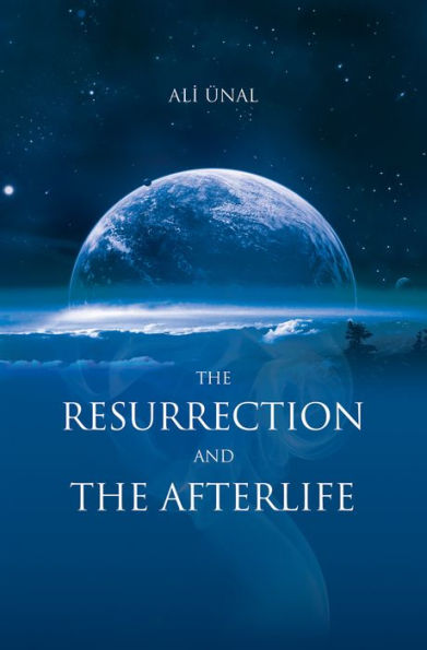 Resurrection And The Afterlife