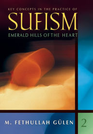 Title: Key Concepts In Practice Of Sufism Vol 2, Author: M. Fethullah Gülen