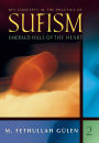 Emerald Hills of the Heart: Key Concepts in the Practice of Sufism