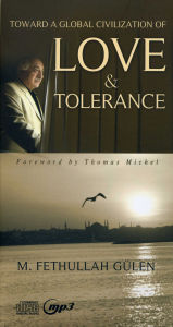 Title: Toward a Global Civilization of Love & Tolerance, Author: M. Fethullah Gulen