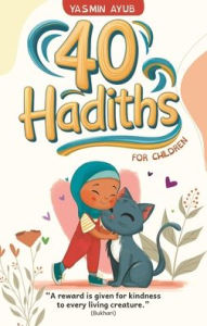 Title: 40 Hadiths for Children, Author: Tughra Books