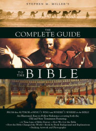 Title: The Complete Guide To The Bible, Author: Stephen M. Miller