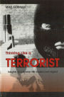 Thinking Like a Terrorist: Insights of a Former FBI Undercover Agent