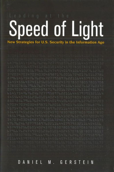 Leading at the Speed of Light: New Strategies for U.S. Security in the Information Age