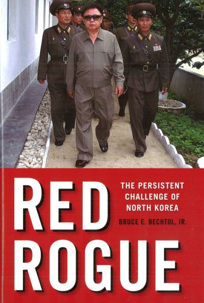 Red Rogue: The Persistent Challenge of North Korea