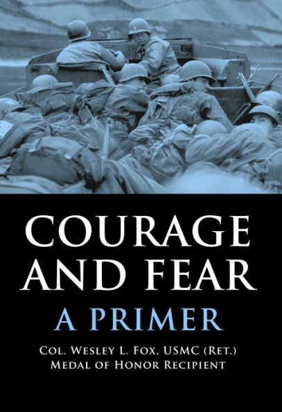 Courage and Fear: A Primer