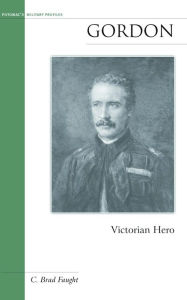 Title: Gordon: Victorian Hero, Author: C. Brad Faught