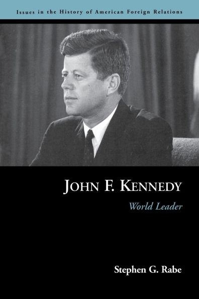 John F. Kennedy: World Leader