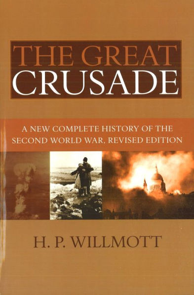 the Great Crusade: A New Complete History of Second World War, Revised Edition