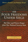 The Four Freedoms Under Siege: The Clear and Present Danger from Our National Security State