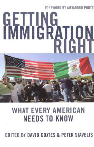 Title: Getting Immigration Right: What Every American Needs to Know, Author: David Coates