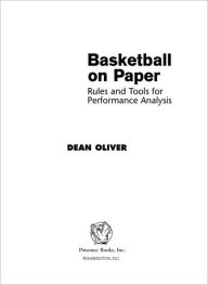 Title: Basketball on Paper: Rules and Tools for Performance Analysis, Author: Dean Oliver