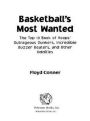 Basketball's Most Wanted: The Top 10 Book of Hoops' Outrageous Dunkers, Incredible Buzzer-beaters, and Other Oddities